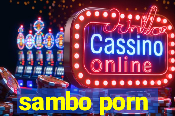 sambo porn